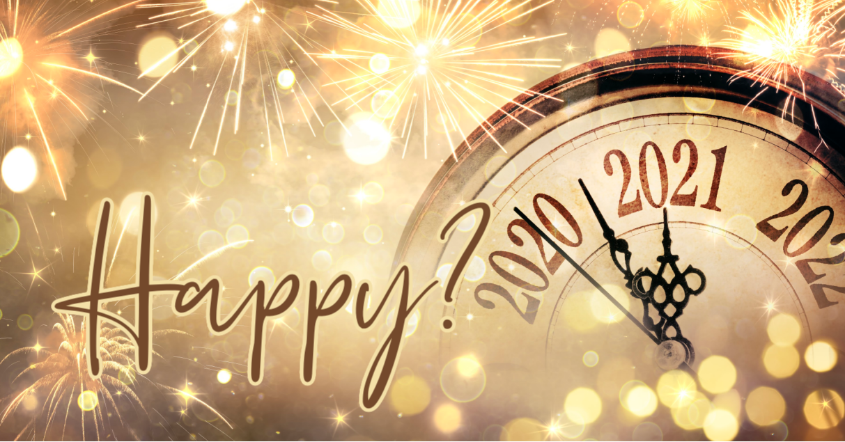 A clock is about to strike 2021 a ring in the new year. Text says "Happy?", to indicate the bizarre pressure to have a happy new year in the middle of a pandemic.